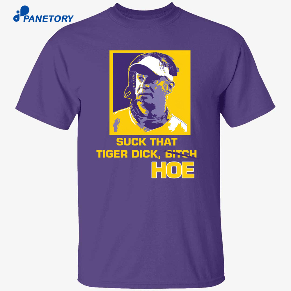 Lane Kiffin Suck That Tiger Dick Hoe Shirt 8 Lane Kiffin Suck That Tiger Dick Hoe Shirt