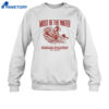 Lec Must Be The Water Shirt 2