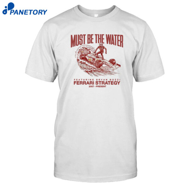Lec Must Be The Water Shirt