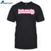 Let's Sue The Government Shirt