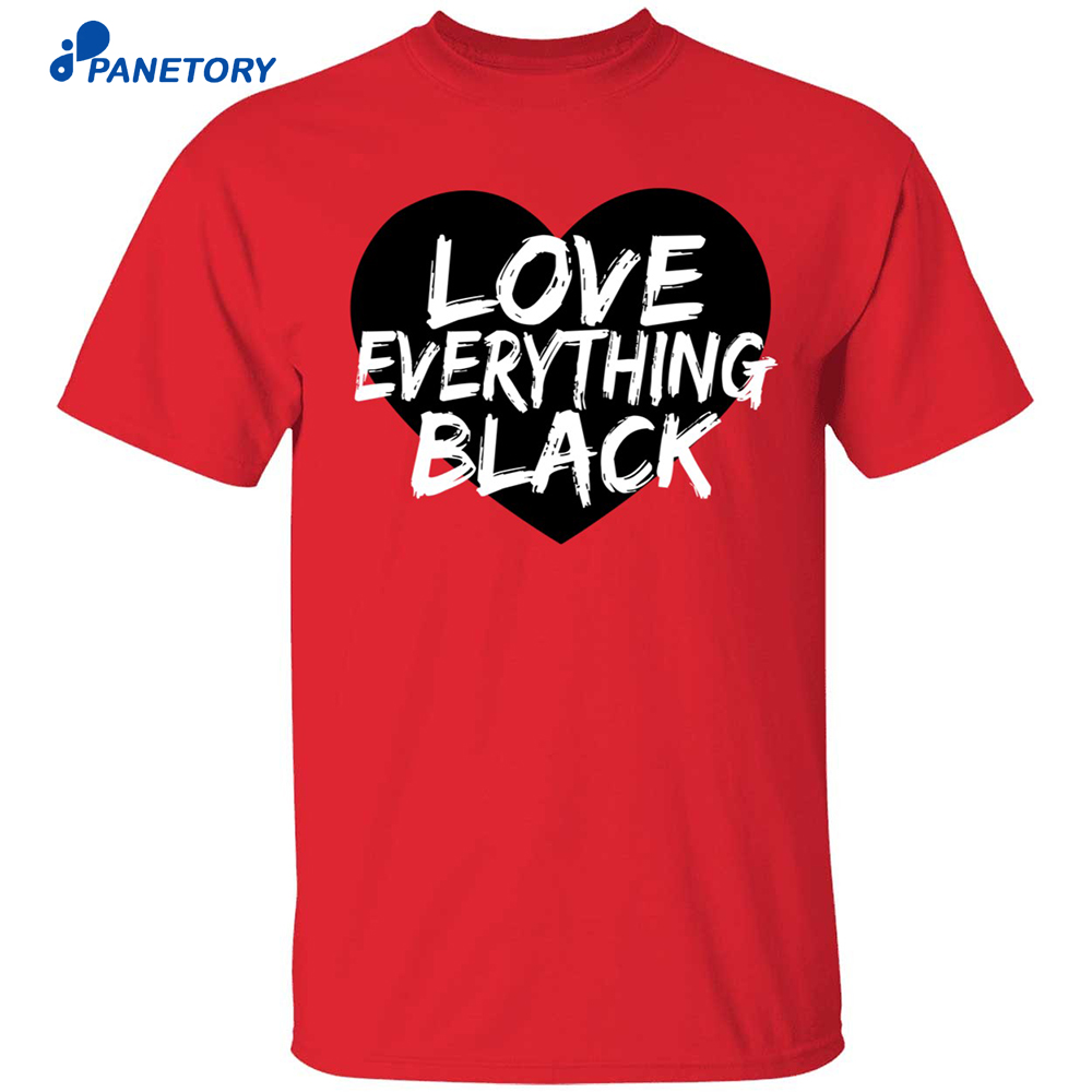 Love Everything Black Shirt 8 Love Everything Black Shirt