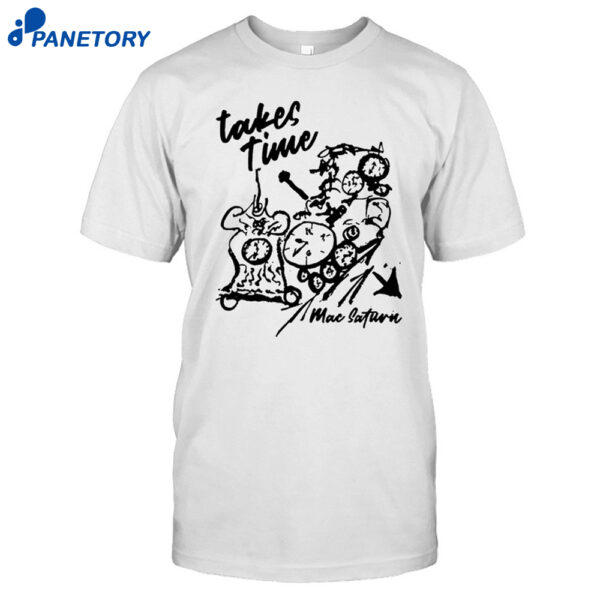 Mac Saturn Takes Time 2025 Shirt