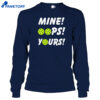 Mine Oops Yours Pickleball Shirt 2