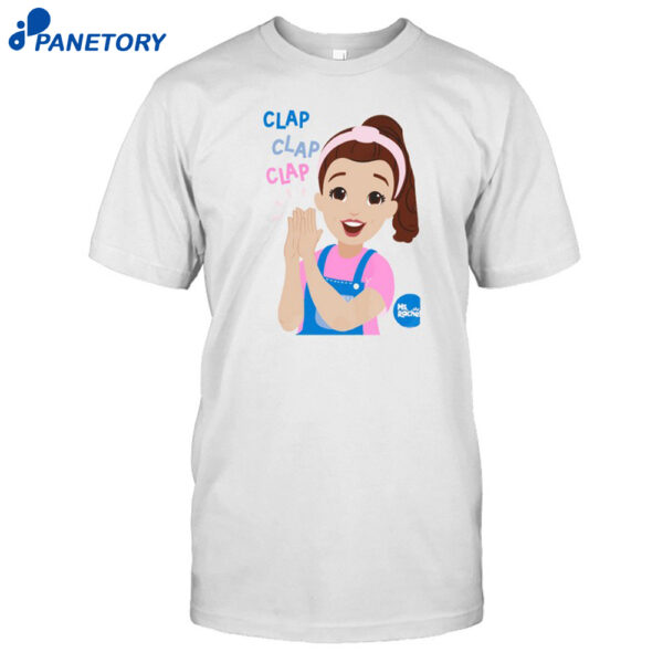 Ms Rachel Clap Clap Clap Educational Shirt