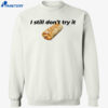 Nikola Jokic I Still Won’t Try It Taco Bell Shirt 1