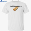 Nikola Jokic I Still Won’t Try It Taco Bell Shirt
