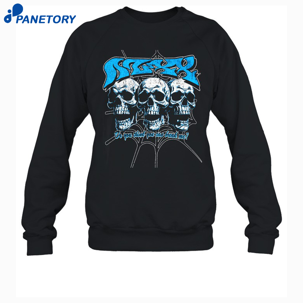 Nuxxnuxx Do You Think You Can Break Me Shirt 6 Nuxxnuxx Do You Think You Can Break Me Shirt 2