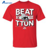 Ohio State Football Beat Ttun In The Game 2025 Shirt