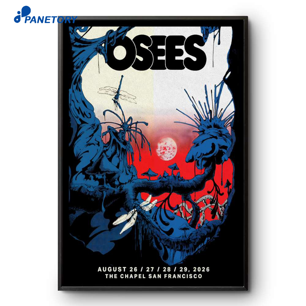 Osees The Chapel San Francisco Ca Aug 26-29 2026 Poster 2 Osees The Chapel San Francisco Ca Aug 26-29 2026 Poster