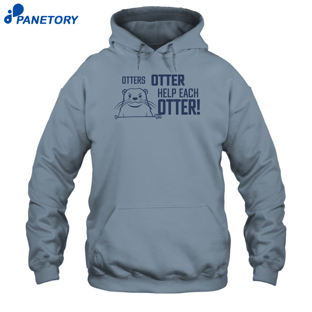 Otters Otter Help Each Otter Shirt 7 Otters Otter Help Each Otter Shirt 1