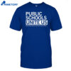 Public Schools Unite Us Shirt