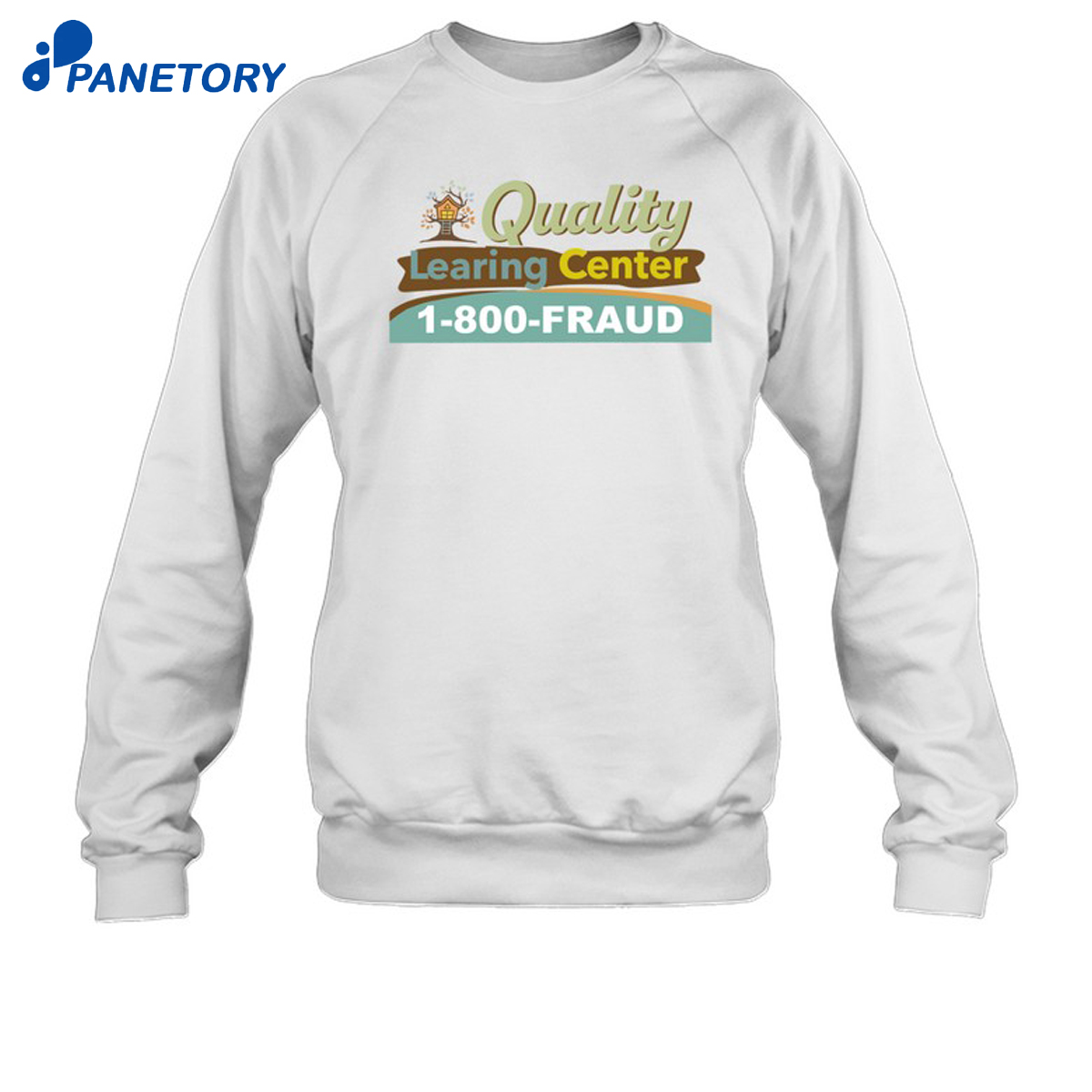 Quality Learing Center 1-800-Fraud Shirt 6 Quality Learing Center 1-800-Fraud Shirt 2