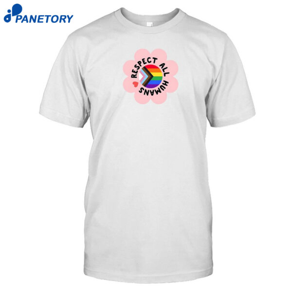 Respect All Humans Shirt