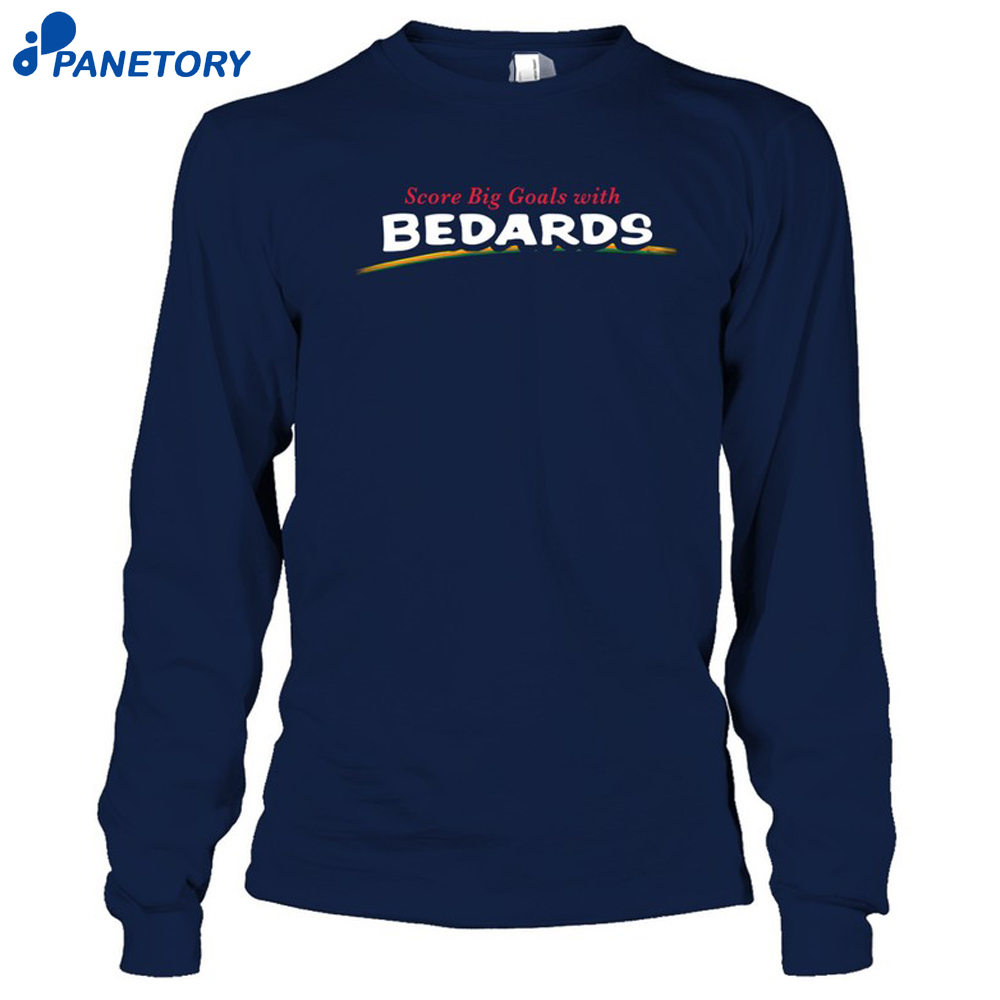 Score Big Goals With Bedards Shirt 6 Score Big Goals With Bedards Shirt 2