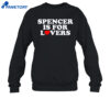 Spencer Is For Lovers Shirt 4 Spencer Is For Lovers Shirt 1