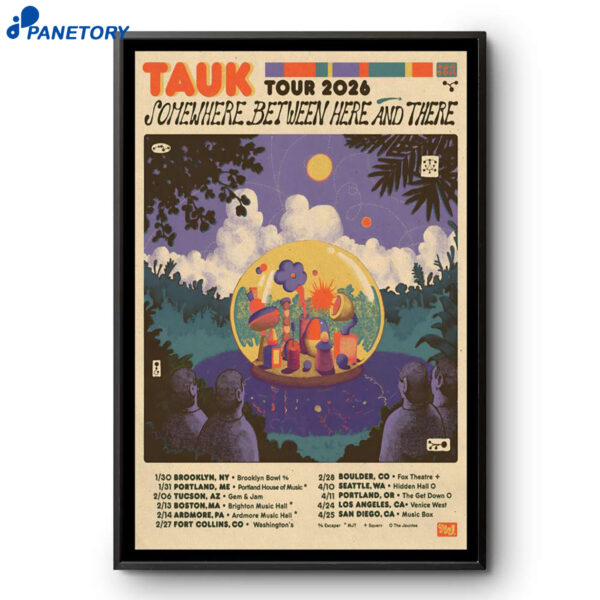 Tauk Somewhere Between Here And There Tour 26 Poster