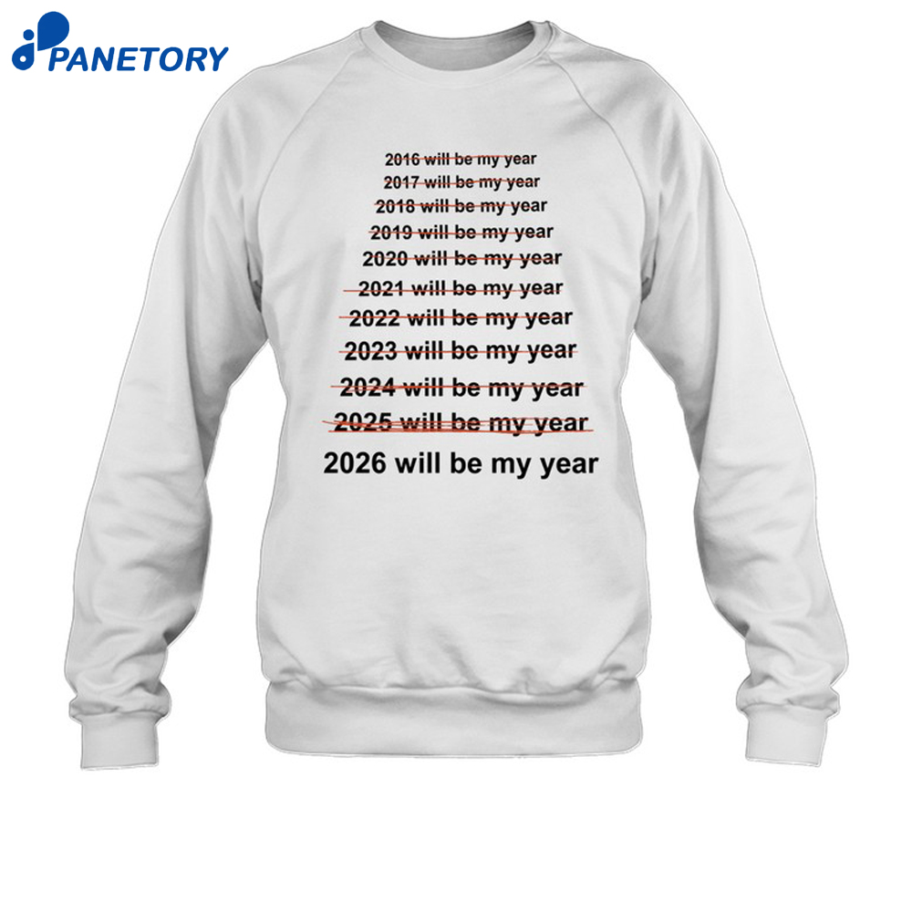 This Will Be My Year Shirt 6 This Will Be My Year Shirt 2