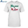 Tulane Vs No Lane Shirt