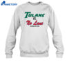 Tulane Vs No Lane Shirt 4 Tulane Vs No Lane Shirt 2