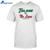 Tulane Vs. No Lane December 20th 2025 Shirt