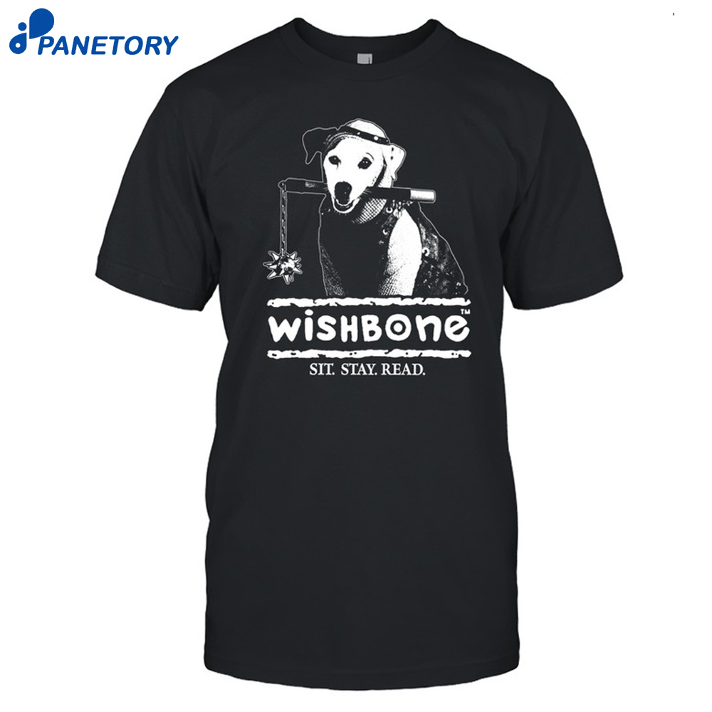 Wishbone Sit Stay Read Shirt 8 Wishbone Sit Stay Read Shirt