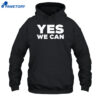 Yes We Can Shirt 1