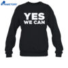 Yes We Can Shirt 2