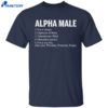 Alpha Male Not A Sheeps Opposite Of Betta Testosterone Filled Masculine Shirt