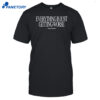 Boston Manor Everything Is Just Getting Worse Shirt