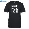 Bsf Fck Ice Shirt