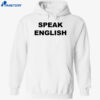 Carl Higbie Speak English Shirt 5 Carl Higbie Speak English Shirt 1