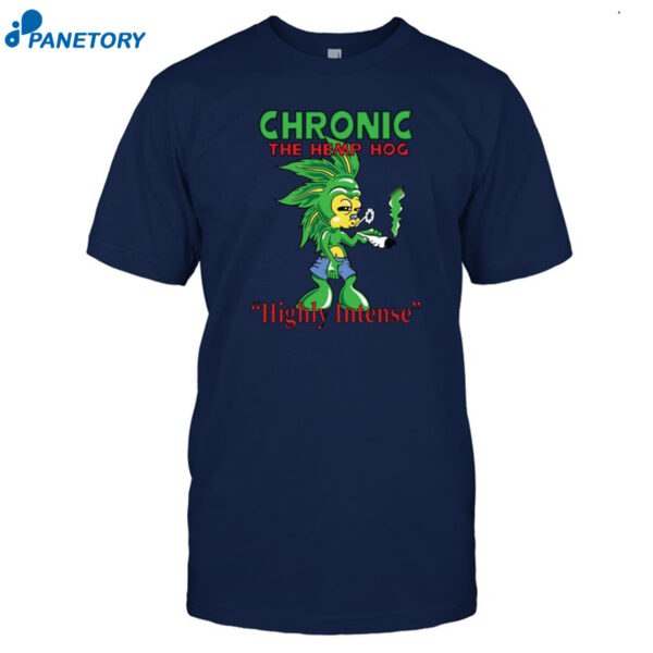 Chronic The Hemphog Funny Shirt