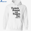 Crews Control Fucketh Around And Findeth Out Mood 24 7 Shirt 1