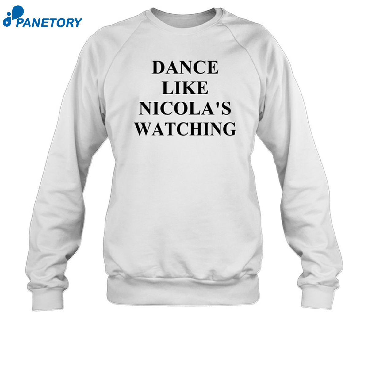 Dance Like Nicola'S Watching Shirt 6 Dance Like Nicola'S Watching Shirt 2