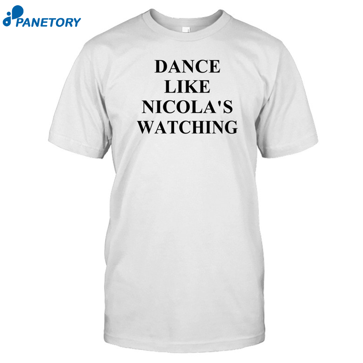 Dance Like Nicola'S Watching Shirt 8 Dance Like Nicola'S Watching Shirt