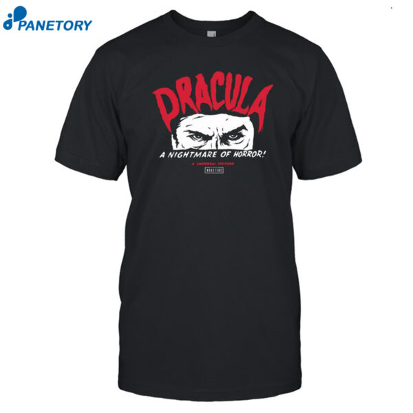 Dracula A Nightmare Of Horror Shirt