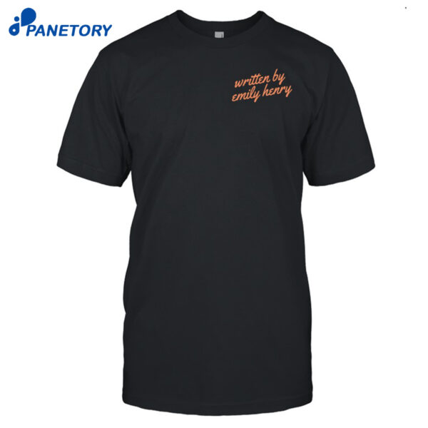 Emily Henry Written By Emily Henry Shirt