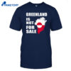 Greenland Is Not For Sale 2026 Shirt