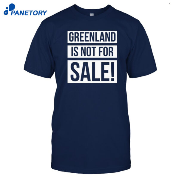 Greenland Is Not For Sale Shirt