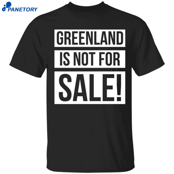 Greenland Is Not For Sale Shirt