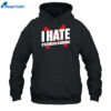 I Hate D'Aydrian Harding Shirt 5 I Hate D'Aydrian Harding Shirt 1