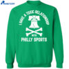 I Have A Toxic Relationship With Philly Sport – Football Shirt 1