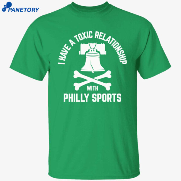 I Have A Toxic Relationship With Philly Sport - Football Shirt