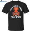 I Have A Toxic Relationship With Philly Sports – Hockey Shirt