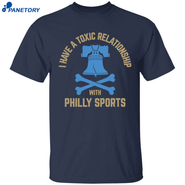 I Have A Toxic Relationship With Philly Sports - Soccer Shirt