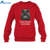 I Have Rabies Bat Virus Nipah Shirt 2