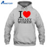 I Heart Freaky Women Shirt 1