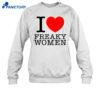 I Heart Freaky Women Shirt 2