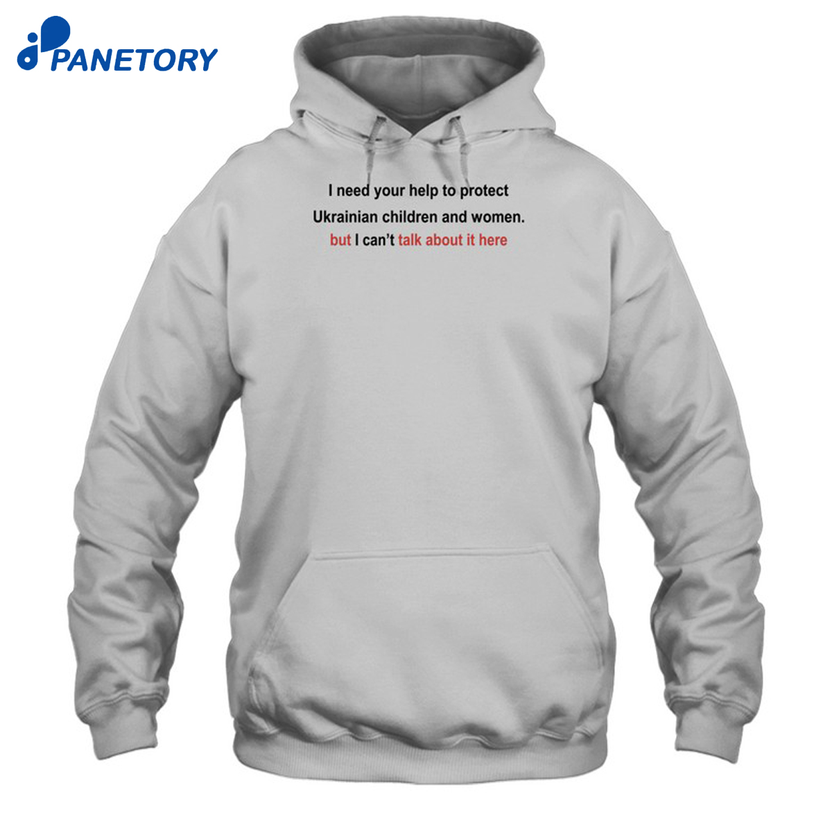 I Need Your Help To Protect Ukrainian Children And Women But I Cant Talk About It Here Shirt 7 I Need Your Help To Protect Ukrainian Children And Women But I Can'T Talk About It Here Shirt 1