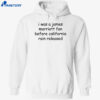 I Was A James Marriott Fan Before California Rain Released Shirt 5 I Was A James Marriott Fan Before California Rain Released Shirt 2